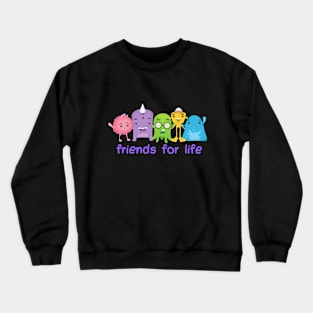 Friends For Life Crewneck Sweatshirt